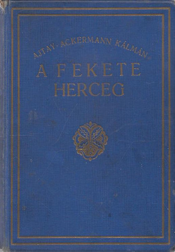 Ajtai- Ackermann K�lm�n - A fekete herceg
