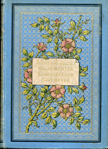 B. Eötvös József - Költemények, elbeszélések, színművek I.