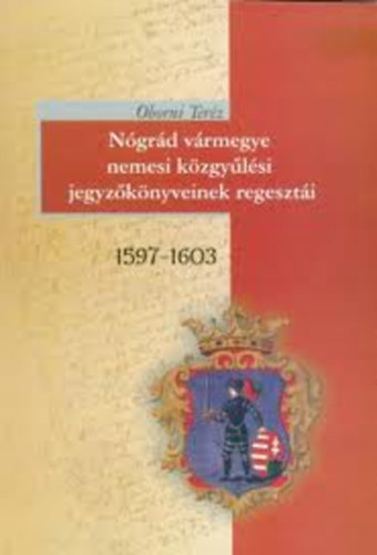 Jancs va - Jusztin Pter - Ngrd vrmegye nemesi kzgylsi jegyzknyveinek regeszti 1686-1689