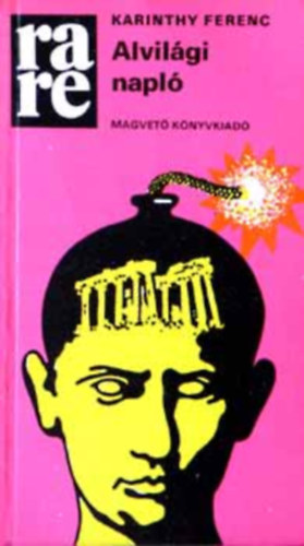 Karinthy Ferenc - Alvil�gi napl�