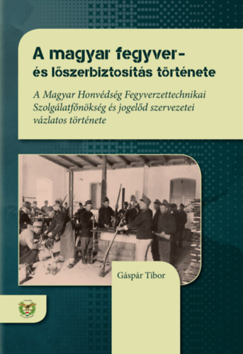 Gspr Tibor - A magyar fegyver- s lszerbiztosts trtnete