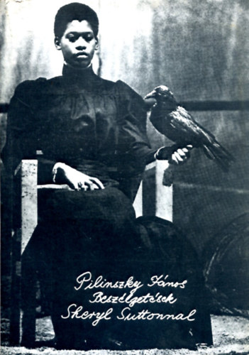 Pilinszky János - Beszélgetések Sheryl Suttonnal (I. kiadás)