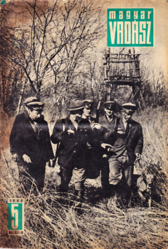 Magyar Vad�sz 1965. m�jus. Vad�szati �s vadgazd�lkod�si foly�irat - XVIII. �vfolyam 5. sz�m