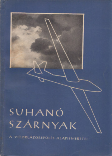 Jereb Gbor - Suhan szrnyak... (A vitorlzrepls alapismeretei)