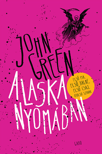 John Green - Alaska nyomában