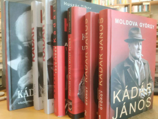 Kornis Mihály, Huszár Tibor Moldova György - 7 db Kádár János 1-2.; Kádár János utolsó beszéde; Kádár: A hatalom évei 1956-1989; Kedves, jó Kádár elvtárs!; Kádár 1-2.