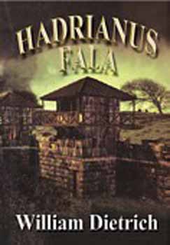 William Dietrich - Hadrianus fala
