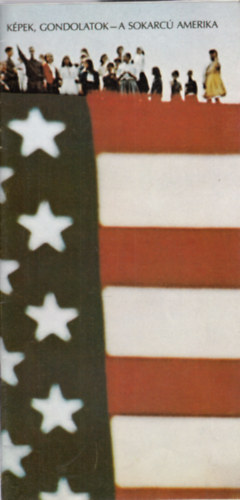 A sokarc� Amerika (K�pek, gondolatok)