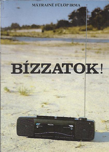 Mátrainé Fülöp Irma - Bízzatok!