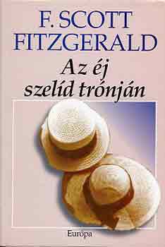 Francis Scott Fitzgerald - Az j szeld trnjn