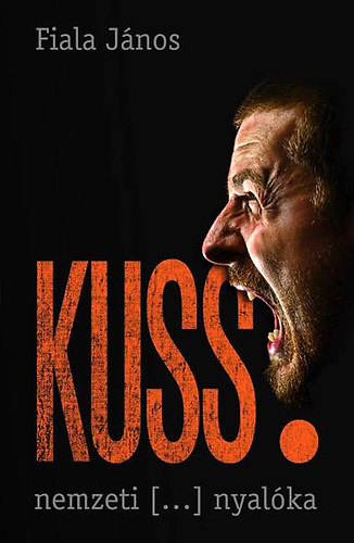 Fiala J�nos - Kuss! nemzeti [...] nyal�ka