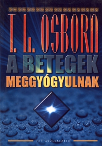 T. L. Osborn - A betegek meggy�gyulnak