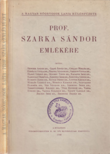 Prof. Szarka Sándor emlékére (A Magyar Nőorvosok Lapja különfüzete)