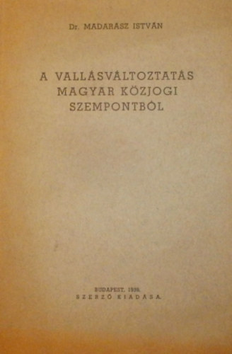 Dr. Madarsz Istvn - A vallsvltoztats magyar kzjogi szempontbl