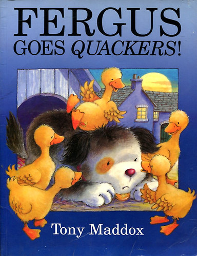 Tony Maddox - Fergus Goes Quackers
