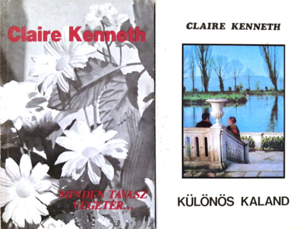 Claire Kenneth - Klns Kaland, Minden tavasz vgetr...