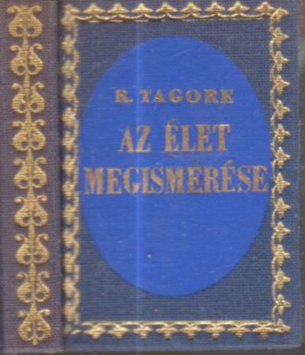 R. Tagore - Az �let megismer�se - S�dhan� (minik�nyv)