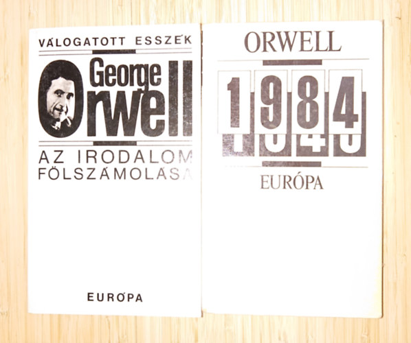 George Orwell - 2 k�tet George Orwellt�l: 1984, Az irodalom f�lsz�mol�sa