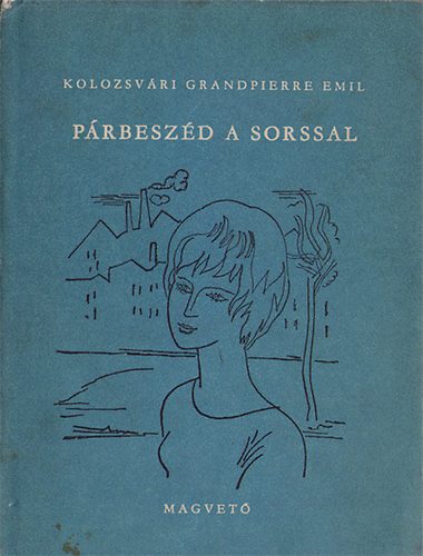 Kolozsvári Grandpierre Emil - Párbeszéd a sorssal