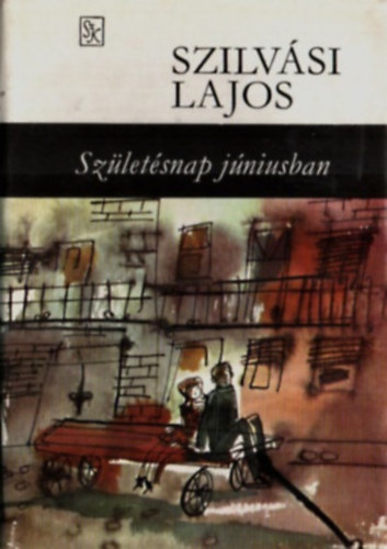 Szilvási Lajos - Születésnap juniusban