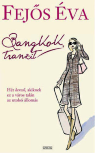 Fej�s �va - Bangkok, tranzit + Hell�, London (2m�)