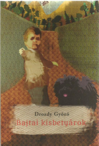 Vincze Judit Drozdy Győző (ill.) - Bajtai kisbetyárok - BUDAPEST, 1967. KARÁCSONY / BUDAPEST, 2013. KARÁCSONY (Vincze Judit illusztrációival)