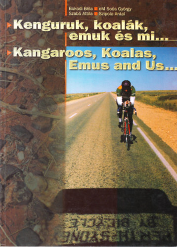 Bokodi-eM So�s-Szab�-Szipola - Kenguruk, koal�k, emuk �s mi...-Kangaroos, Koalas, Emus and Us...