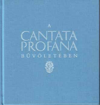 A Cantata Profana b�v�let�ben
