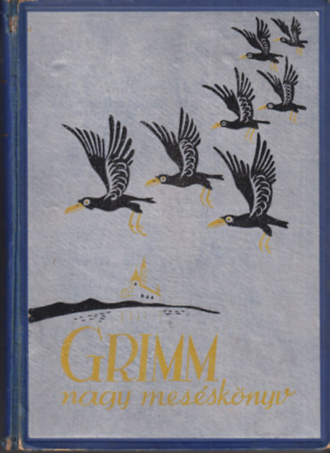 GRIMM nagy mes�sk�nyv - sz�nes �s egysz�n� k�pekkel