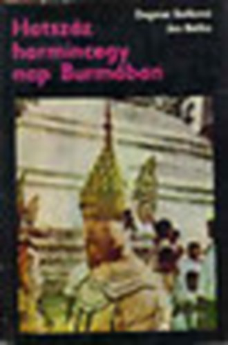 Beckova-Becka - Hatszz harmincegy nap Burmban