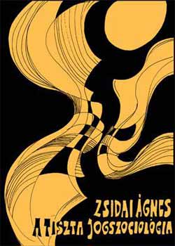Zsidai Ágnes - A Tiszta jogszociológia