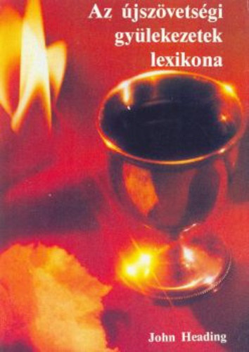 John Heading - Az jszvetsgi gylekezetek lexikona