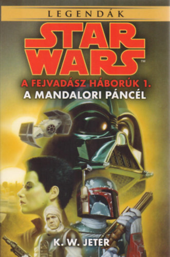 K.W. Jeter - Star Wars: A fejvadsz hbork - A mandalori pncl