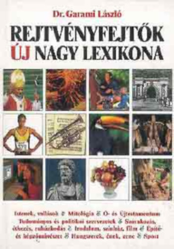 Dr. Garami L�szl� - Rejtv�nyfejt�k �j nagylexikona 1-2.