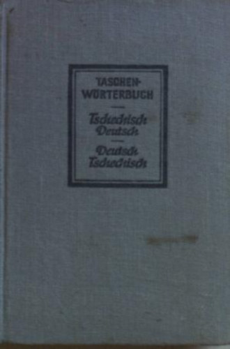 Anton Kunz - Tschechisches Taschenwörterbuch -Tschechisch-Deutsch; Deutsch-Tschechisch