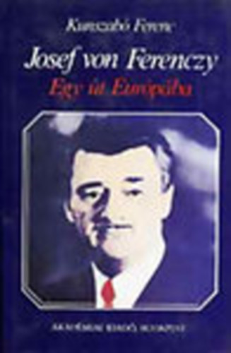 Kunszab Ferenc - Josef von Ferenczy - Egy t Eurpba