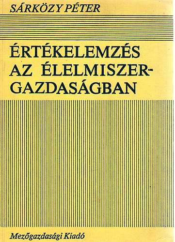 S�rk�zy P�ter - �rt�kelemz�s az �lelmiszer-gazdas�gban