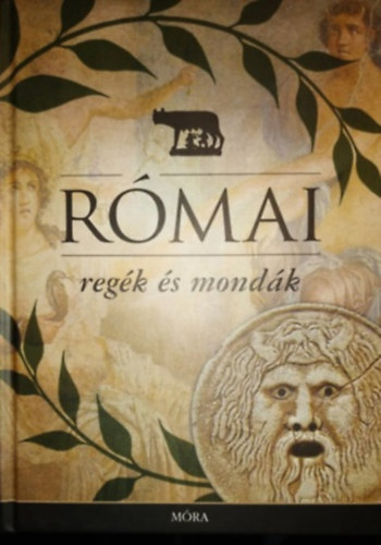 Feldolgozta Boronkay Ivn - Rmai regk s mondk