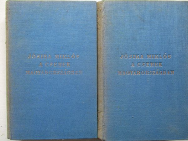 Jósika Miklós - A csehek Magyarországon I-II.
