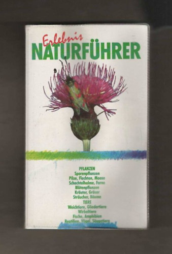 Dr. Christine Jaitner - Erlebnis Naturf�hrer - pflanzen tiere (Kalandos term�szetkalauz - n�v�nyek, �llatok)