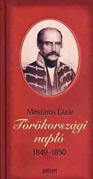 Mészáros Lázár - Törökországi napló 1849-1850