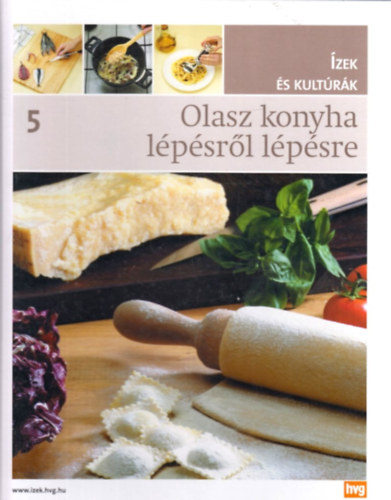 Olasz konyha lépésről lépésre (Ízek és kultúrák 5.)