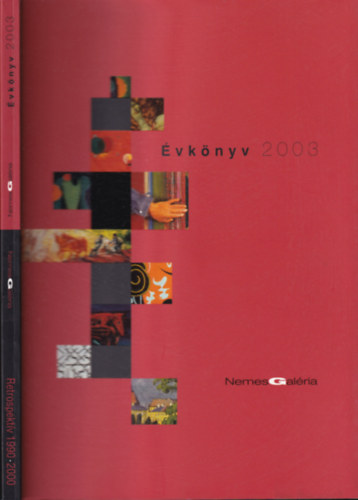 Nemes Gal�ria �vk�nyv 2003-Retrospekt�v 1990-2000