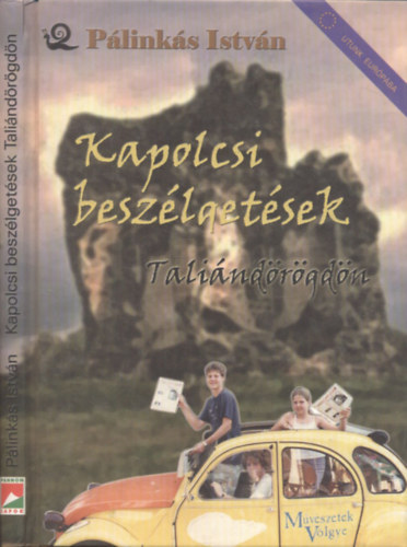 Pálinkás István - Kapolcsi beszélgetések Taliándörögdön