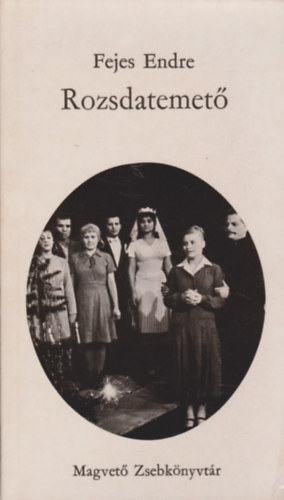 Fejes Endre: - Rozsdatemet�