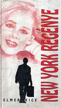 Elmer Rice - New York regnye