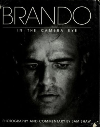 Sam Shaw - Brando in the Camera Eye