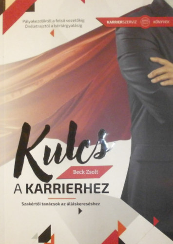 Beck Zsolt - Kulcs a karrierhez