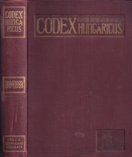 Dr. Sndor Aladr - 1884-1888. vi trvnycikkek - Codex Hungaricus - Magyar Trvnyek: Az alkalmazsban lev magyar trvnyek gyjtemnye