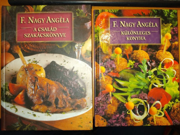 F. Nagy Angla - A csald szakcsknyve + Klnleges konyha (2 ktet)
